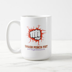 Smash Punch Fist – Bold Strength Motivation Art Coffee Mug