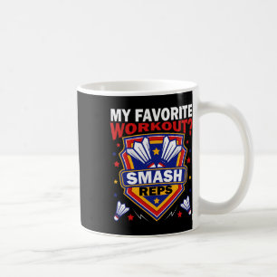 Smash Reps Badminton Game Day Racquets Shuttles Qu Coffee Mug