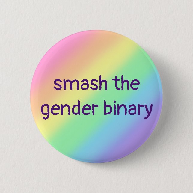 Smash The Gender Binary 6 Cm Round Badge (Front)