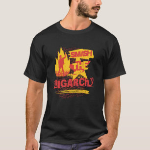 Smash the Oligarchy Anti Oligarchy 70s 80s Social T-Shirt