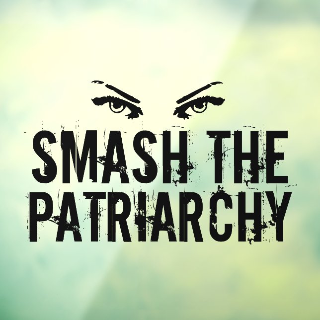 Smash the Patriarchy Cool Feminist Window Cling (Sheet 3)