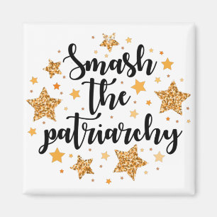 Smash The Patriarchy! Magnet