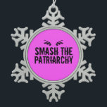 Smash the Patriarchy Snowflake Pewter Christmas Ornament<br><div class="desc">A bold women's rights design featuring a woman's eyes above the words Smash the Patriarchy in cool,  grunge font on a hot pink background. Buy this gift for every strong woman you know to help them rise up and demand equality. Let's shatter that glass ceiling!</div>