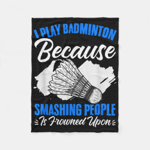 Smashing People Shuttle Sport Hobby Badminton Play Fleece Blanket