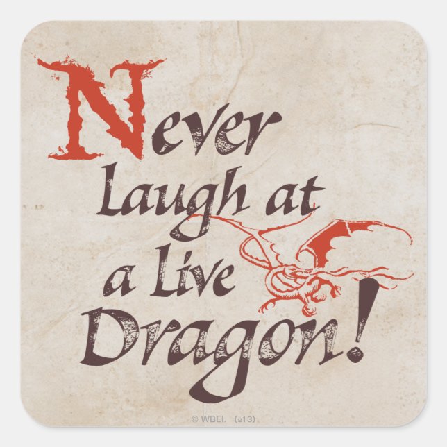 SMAUG™ - Never Laugh At A Live Dragon Square Sticker (Front)