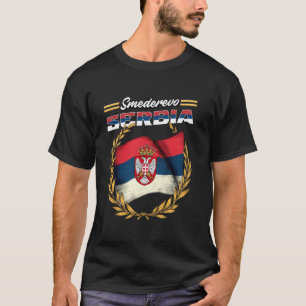 Smederevo Serbia Souvenir Srbija Flag T-Shirt