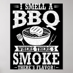 Smell A Bbq Where Theres Smoke Flavour Grill Poster