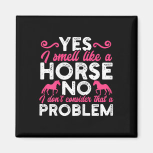 Smell Like A Horse Funny Horseback Riding Girl Hor Magnet