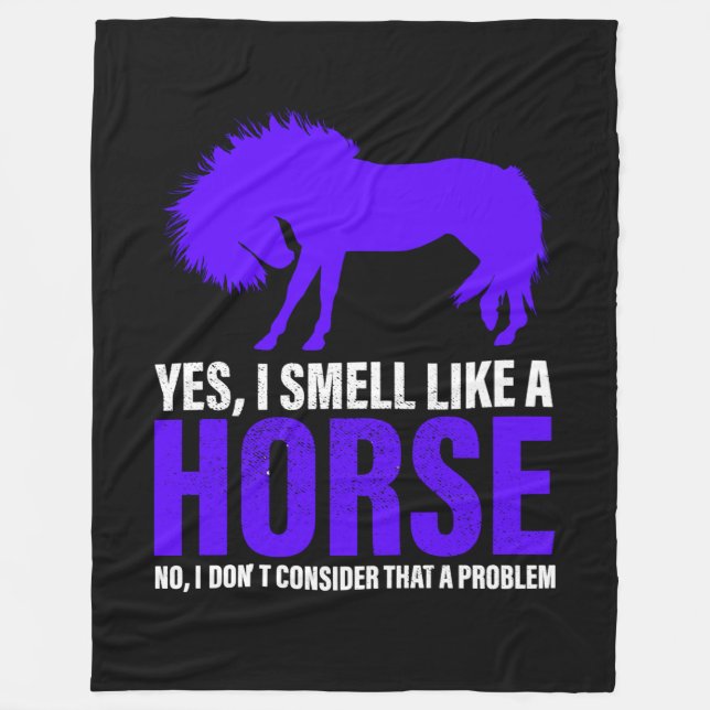 Smell Like A Horse in Royal  Fleece Blanket (Front)