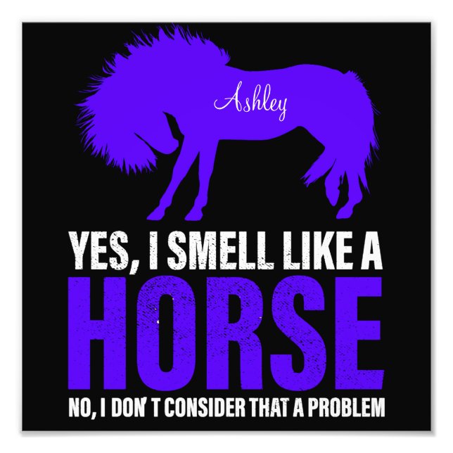 Smell Like A Horse in Royal Personalised   Photo Print (Front)