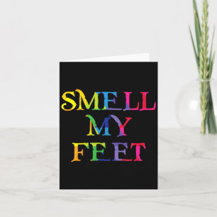 Smell My Feet Card