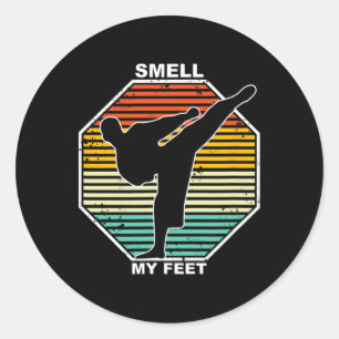 Smell My Feet Karate Judo Teakwondo Kickboxen Classic Round Sticker