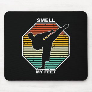 Smell My Feet Karate Judo Teakwondo Kickboxen  Mouse Mat