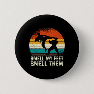 Smell My Feet Smell Them Funny Karate Martial Arts 6 Cm Round Badge