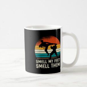 Smell My Feet Smell Them Funny Karate Martial Arts Coffee Mug