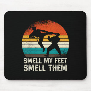 Smell My Feet Smell Them Funny Karate Martial Arts Mouse Mat