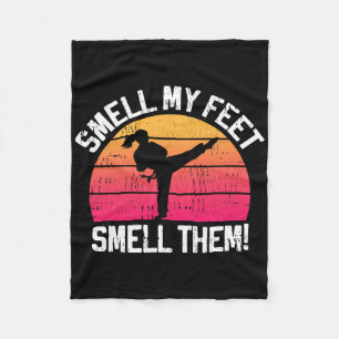 Smell My Feet Smell Them Karate Girl Martial Arts Fleece Blanket
