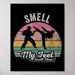Smell My Feet Smell Them Karate Humour  Poster