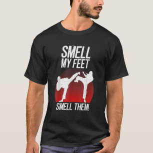 Smell My Feet Smell Them Retro Vintage Karate T-Shirt