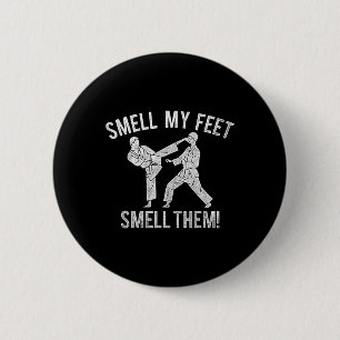 Smell My Karate Feet Funny Shirt  6 Cm Round Badge