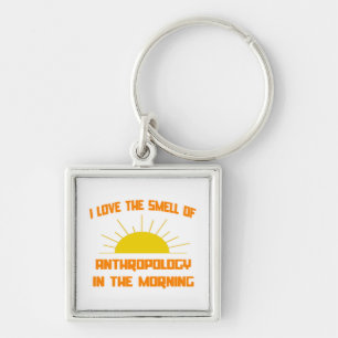 Smell of Anthropology in the Morning Key Ring
