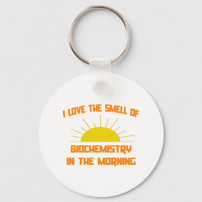 Smell of Biochemistry in the Morning Key Ring (Front)