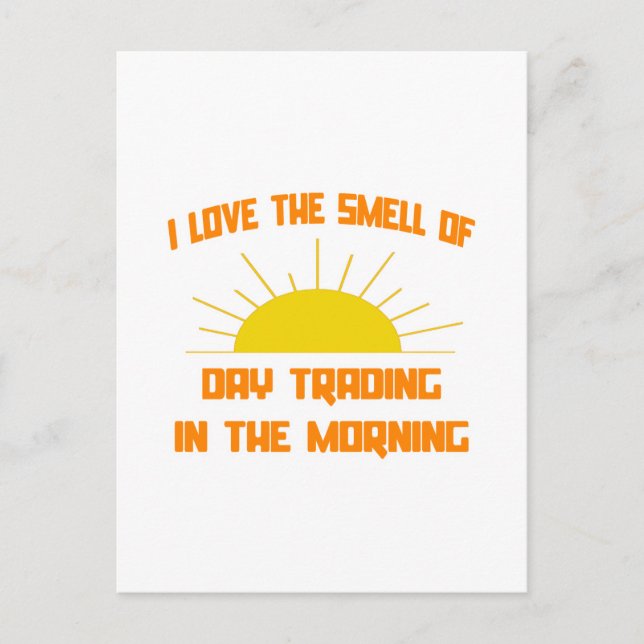 Smell of Day Trading in the Morning Postcard (Front)