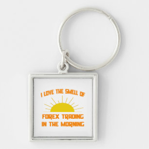 Smell of Forex Trading in the Morning Key Ring