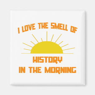 Smell of History in the Morning Magnet