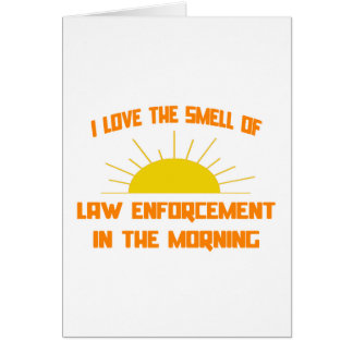 Smell of Law Enforcement in the Morning