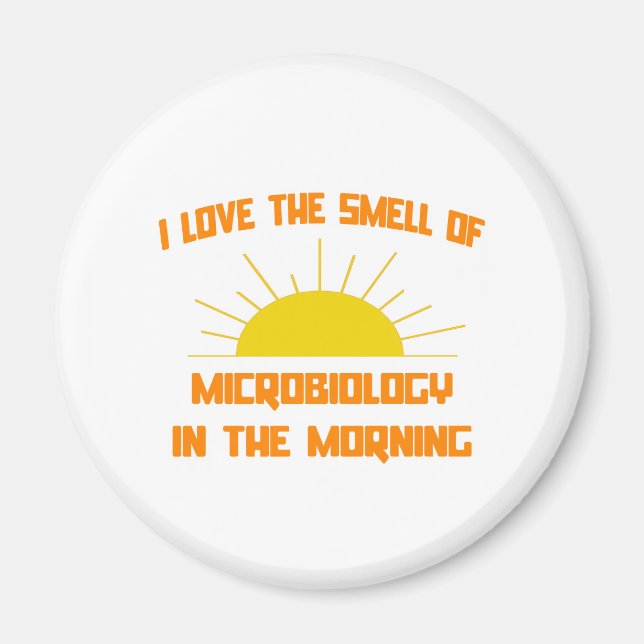 Smell of Microbiology in the Morning Magnet (Front)