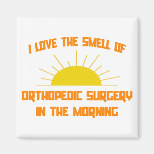 Smell of Orthopedic Surgery in the Morning Magnet