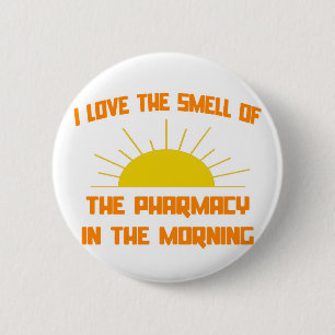 Smell of the Pharmacy in the Morning 6 Cm Round Badge