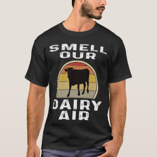 Smell Our Dairy Air Funny Farmer Farming Cattle Co T-Shirt