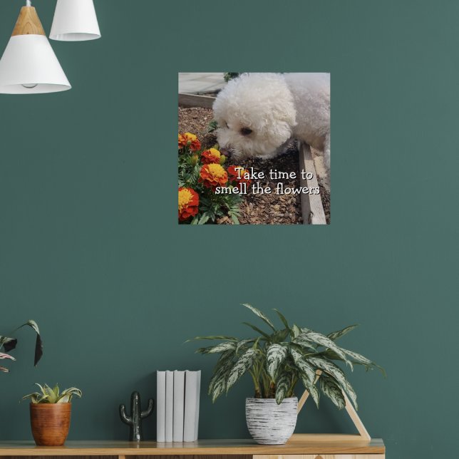 Smell the Flowers  Poster (Living Room 1)