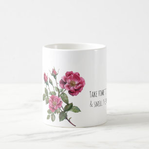 Smell the Roses   Coffee Mug