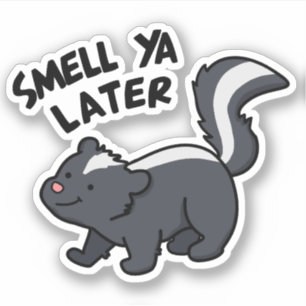 Smell Ya Later Funny Skunk Pun 