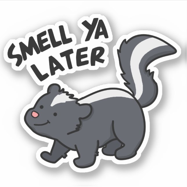 Smell Ya Later Funny Skunk Pun  (Front)