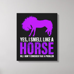 Smelling Like A Horse is No Problem  Canvas Print