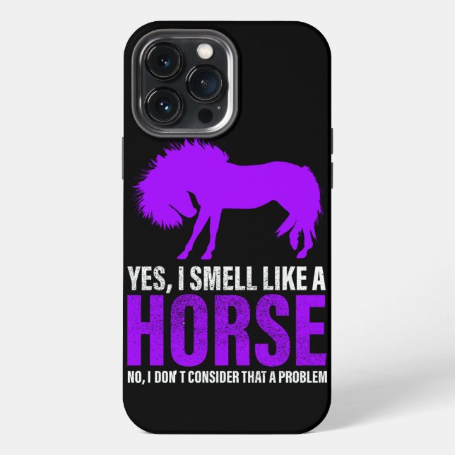 Smelling Like A Horse is No Problem  iPhone Case (Back)