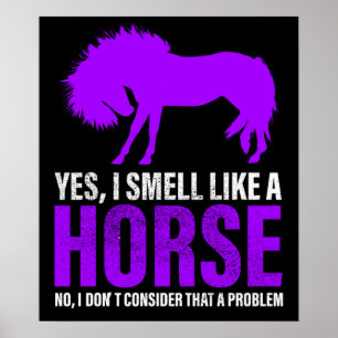 Smelling Like A Horse is No Problem    Poster