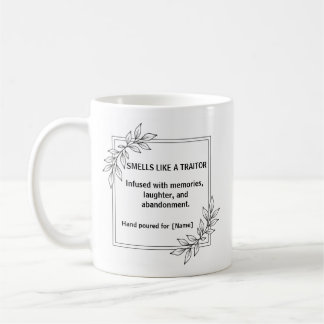 Smells Like A Traitor Coworker Leaving Mug