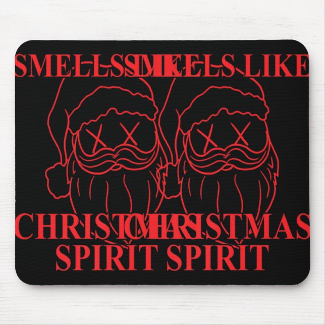 Smells Like Christmas Srit Santa Claus Xmas T Shir Mouse Mat (Front)