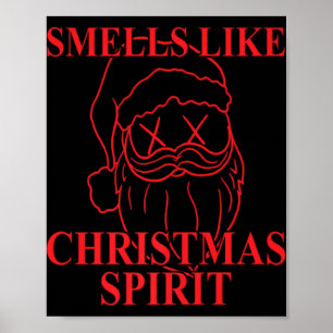 Smells Like Christmas Srit Santa Claus Xmas T Shir Poster