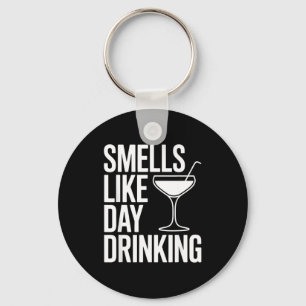 Smells Like Day Drinking _6 Key Ring