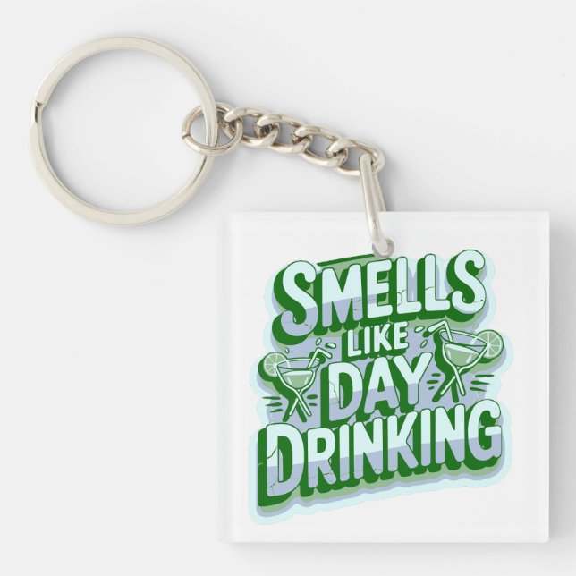 Smells Like Day Drinking Key Ring (Front)