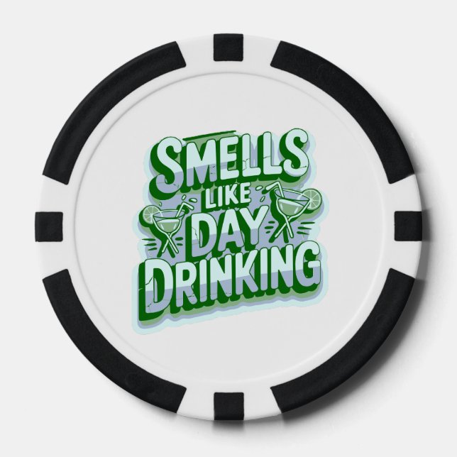 Smells Like Day Drinking Poker Chips (Front)