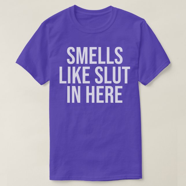 Smells Like In Here 4 T-Shirt (Design Front)