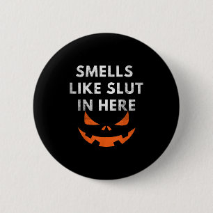 Smells Like In Here, Offensive Humor, Funny Hallow 6 Cm Round Badge
