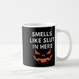 Smells Like In Here, Offensive Humor, Funny Hallow Coffee Mug